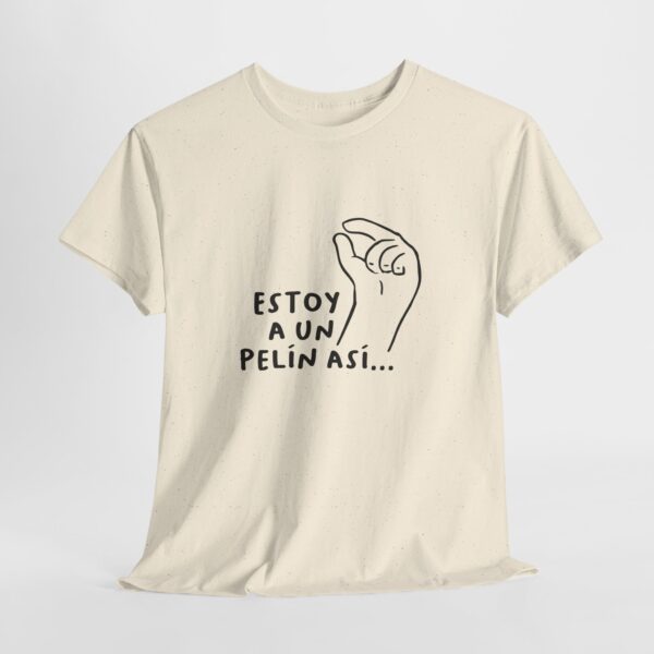 Estoy a un pelín... | Unisex - Imagen 6