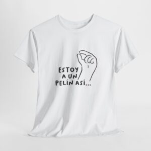 Estoy a un pelín... | Unisex