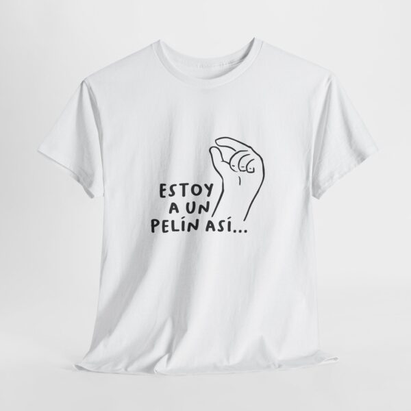 Estoy a un pelín... | Unisex - Imagen 3