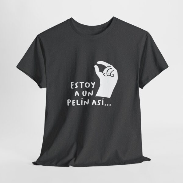Estoy a un pelín... | Unisex - Imagen 4