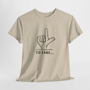 Tú sabe... | Unisex