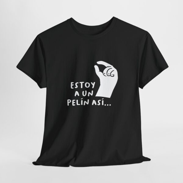Estoy a un pelín... | Unisex - Imagen 2