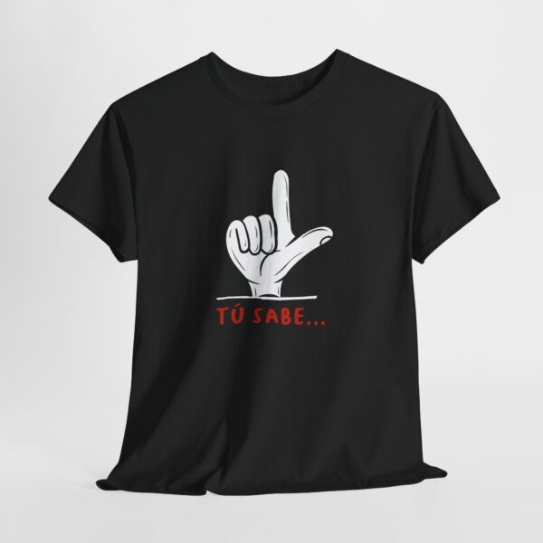 Tú sabe... | Unisex