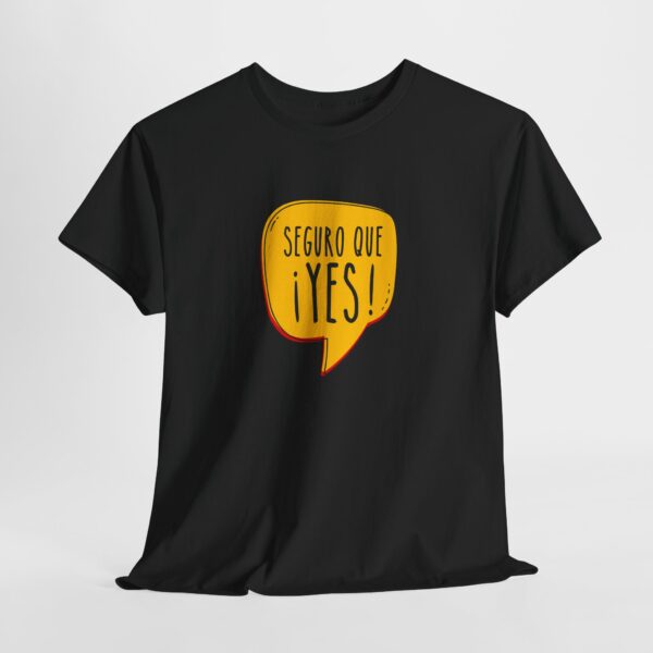 ¡Seguro que YES! | Unisex - Imagen 5