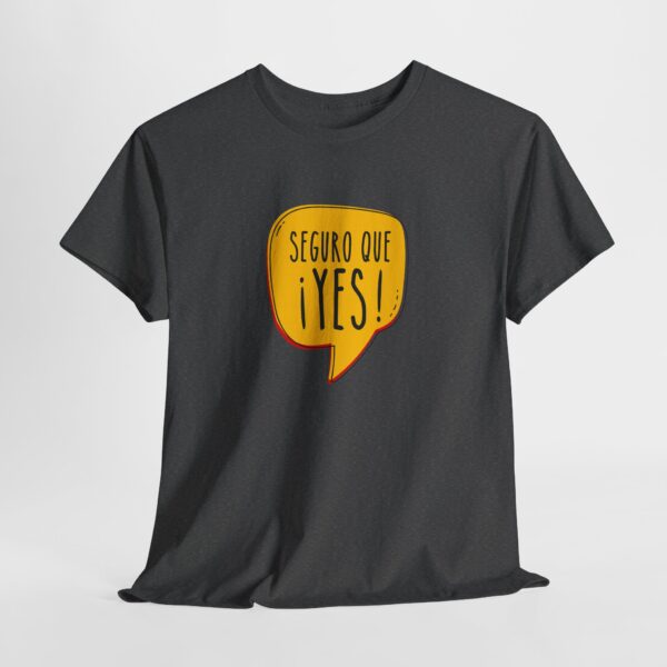 ¡Seguro que YES! | Unisex - Imagen 4